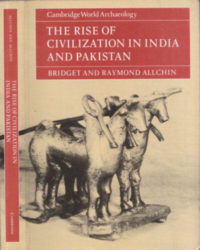 The rise of civilization in India and Pakistan - Cambridge World Archaelogy