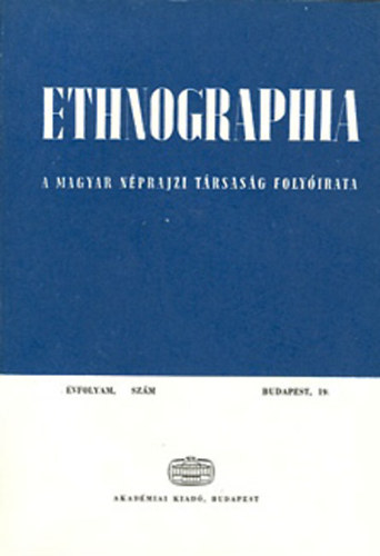 Ethnographia - A Magyar Nprajzi Trsasg folyirata - LXXXV. vf. 1. szm