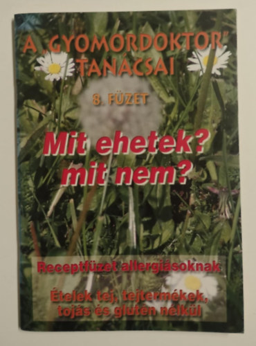 Mit ehetek? mit nem? - A gyomordoktor tancsai 8. fzet