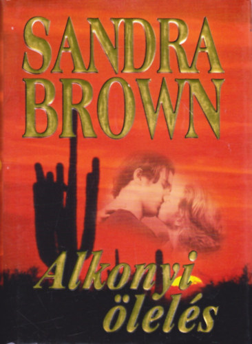 Sandra Brown - Alkonyi �lel�s