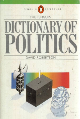 David Robertson - The Penguin Dictionary of Politics