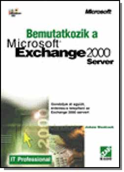 Bemutatkozik a Microsoft Exchange 2000 server