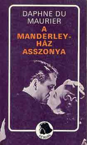 Daphne Du Maurier - A Manderley-hz asszonya