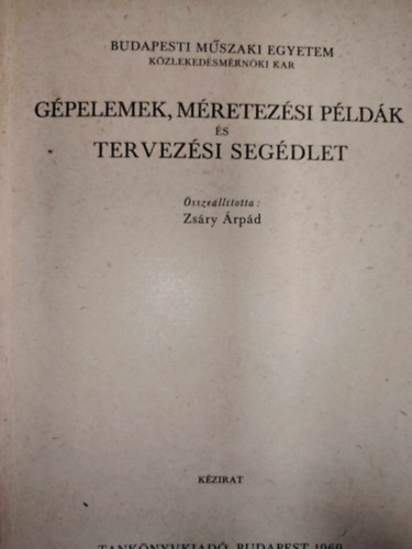 Zsry rpd - Gpelemek, mretezsi pldk s tervezsi segdlet