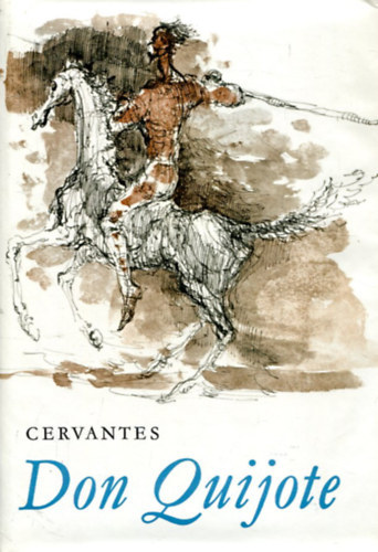Az elms nemes Don Quijote de la Mancha (Martyn Ferenc rajzaival)
