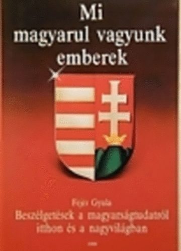 Mi magyarul vagyunk emberek