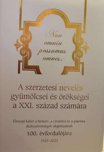 A szerzetesi nevels gymlcsei s rksgei a XXI. szzad szmra