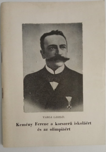 Kemny Ferenc a korszer iskolrt s az olimpirt