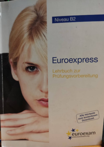 Bcskai Anna - Euroexpress  Niveau B2 Lehrbuch Fr Prfungsvorbereitung (CD mellklet nlkl!)