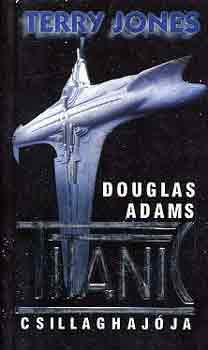 Terry Jones - Douglas Adams titanic csillaghajja