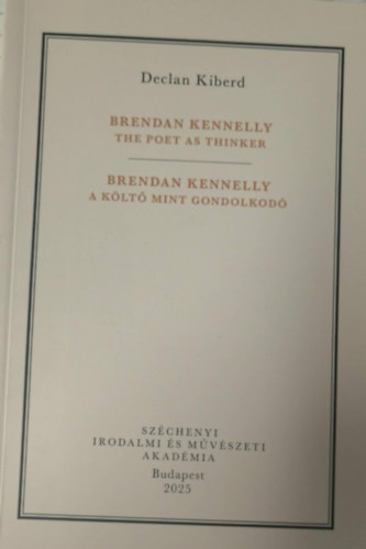Brendan Kenelly: The Poet as Thinker - A K�lt� mint Gondolkod�