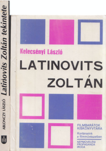 2db Latinovits Zoltnnal kapcsolatos m - Ablonczy Lszl: Latinovits Zoltn tekintete + Kelecsniy Lszl: Latinovits Zoltn