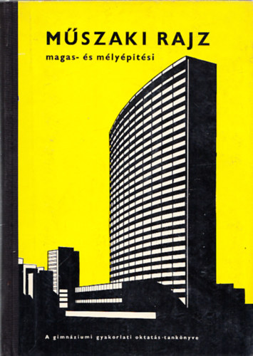 Műszaki rajz (magas- és mélyépítési)