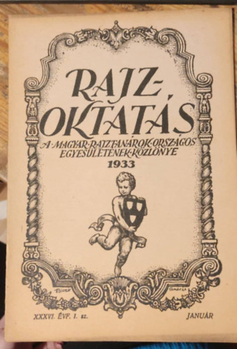 Rajzoktats - A magyar rajztanrok orszgos egyesletnek kzlnye 1933