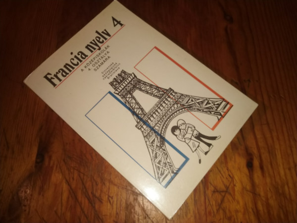 Francia nyelv 4 a k�z�piskol�k 4.oszt�lya sz�m�ra
