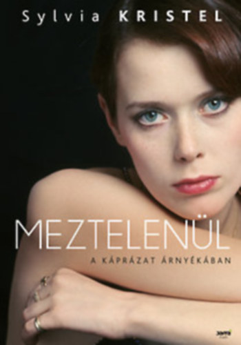 Sylvia Kristel - Meztelen�l - A k�pr�zat �rny�k�ban