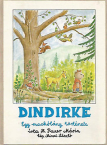 Dindirke - Egy macklny trtnete