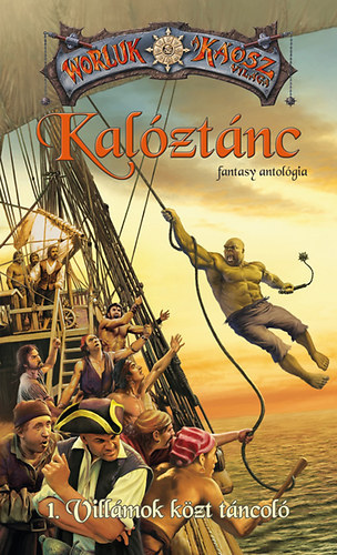 Kal�zt�nc I. - Vill�mok k�zt t�ncol� (Antol�gia)