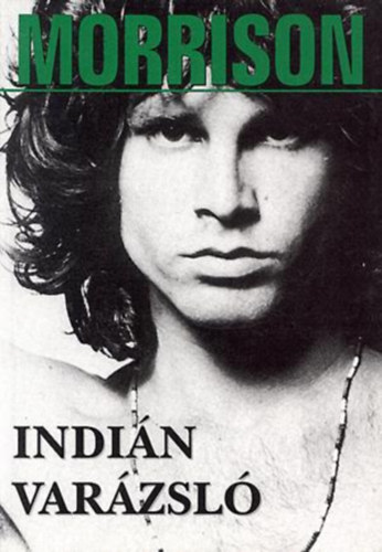 Szllsi Pter - Indin varzsl - Jim Morrison