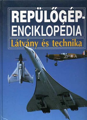 Rep�l�g�p-enciklop�dia - L�tv�ny �s technika