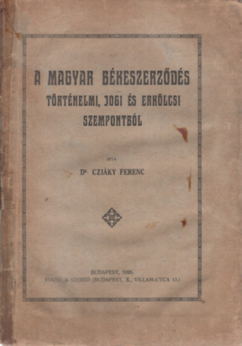 A magyar bkeszerzds trtnelmi, jogi s erklcsi szempontbl
