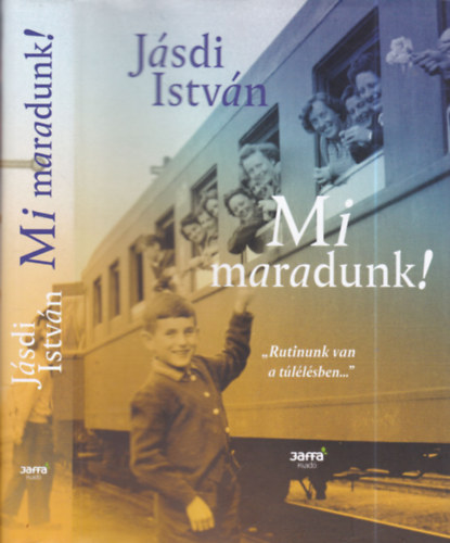 Mi maradunk! (dedik�lt)