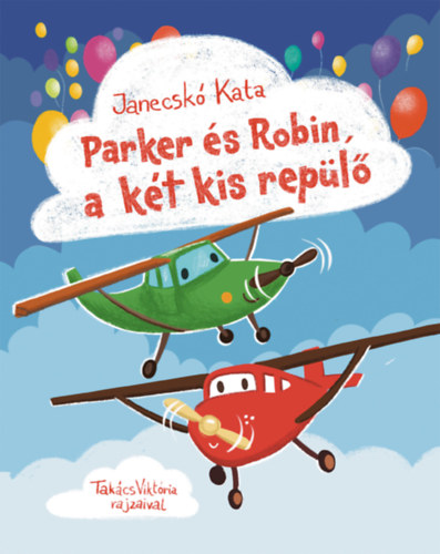 Parker �s Robin, a k�t kis rep�l�