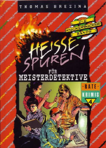 Thomas Brezina - HEISSE SPUREN F�R MEISTERDETEKTIVE