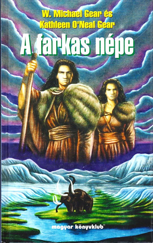 W. Michael Gear; Kathleen O'Neal Gear - A farkas npe