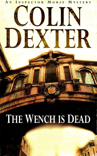 Colin Dexter - The Wench is Dead