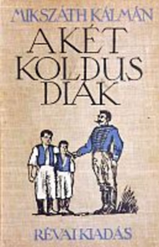 Mikszth Klmn - A kt koldusdik (Zdor Istvn rajzaival)