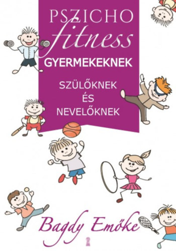 Pszichofitness gyermekeknek, szlknek s nevelknek