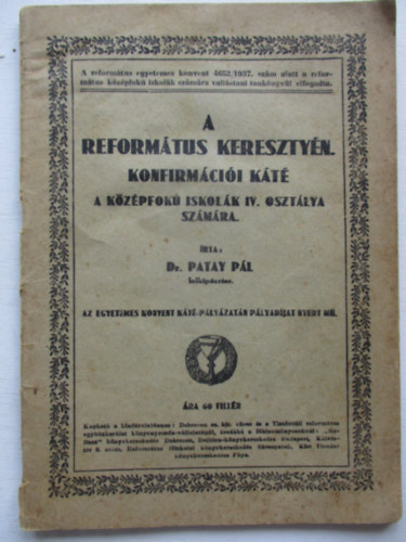 A reformtus keresztyn konfirmcii kt - A kzpfok iskolk IV. osztlya szmra