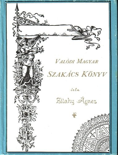 Valdi Magyar Szakcsknyv - A Magyar Nk Lapjnak kiadhivatala ltal 1892-ben kiadott m reprint kiadsa. Msodik bvtett kiads.