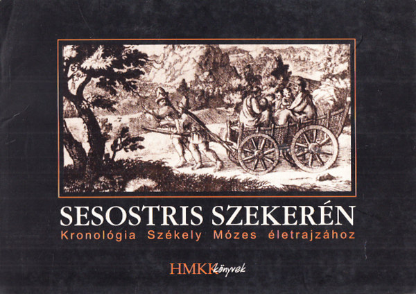 Sesostris szekern - Kronolgia Szkely Mzes letrajzhoz