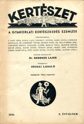 Kert�szet (A gyakorlati kert�szked�s szeml�je) 1936. X. �vfolyam (VIR�G-, Z�LDS�GKERT�SZET, SZ�L�SZET, M�LNATERMESZT�S STB.)