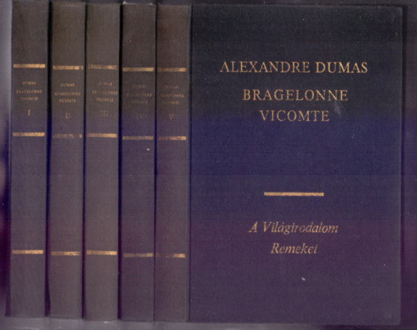 Alexandre Dumas - Bragelonne Vicomte vagy Tz vvel ksbb I-V. + Egy orvos feljegyzsei I-IV + Luisa San Felice I-II. (3 m 11 ktet)