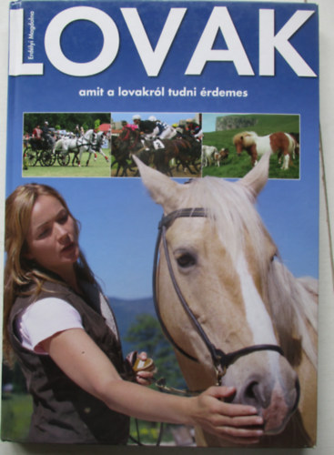 Lovak - Amit a lovakr�l tudni �rdemes