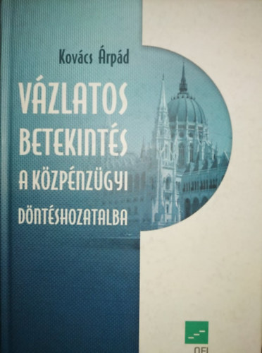 Vzlatos betekints a kzpnzgyi dntshozatalba