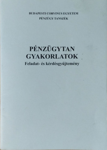 Pnzgytan gyakorlatok - Feladat- s krdsgyjtemny