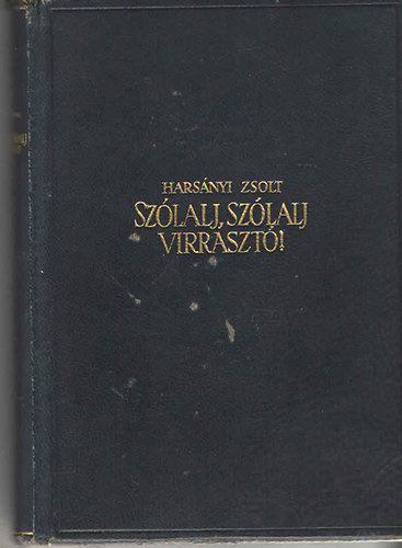 Harsnyi Zsolt - Szlalj, szlalj, virraszt! I-II. (egy ktetben)