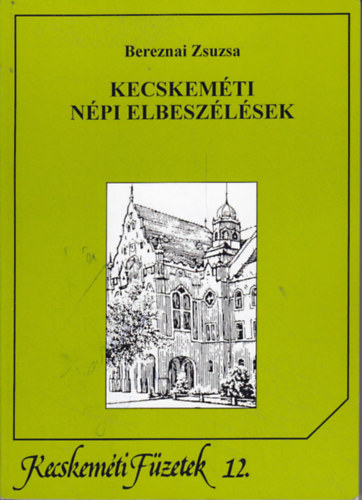 Kecskem�ti n�pi elbesz�l�sek