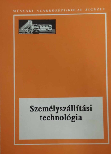 Szemlyszlltsi technolgia I.