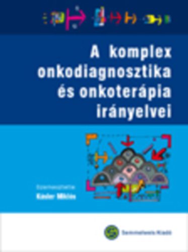 A komplex onkodiagnosztika s onkoterpia irnyelvei