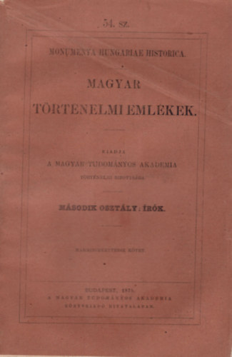 Magyar trtnelmi emlkek -Verancsics Antal sszes munki - Monumenta Hungariae Historica XII. ktet 54. sz. -ptlkok