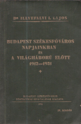 Budapest szkesfvros napjainkban s a Vilghbor eltt 1912-1931