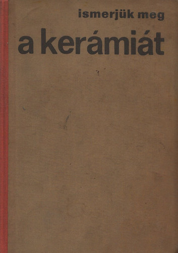 Ismerj�k meg a ker�mi�t - A ker�mia �s a porcel�n t�rt�nete