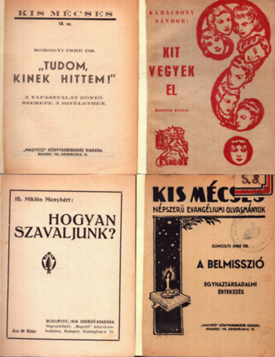 4 db vallsos fzet: Kit vegyek el + Tudom, kinek hittem! + A belmisszi + Hogyan szavaljunk?