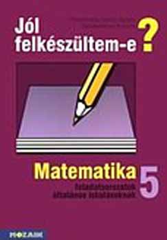 Szederknyi A.-n-Jakab gnes - Jl felkszltem-e? Matematikai feladatsorozatok 5.o.