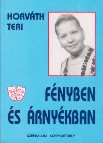 Horv�th Teri - F�nyben �s �rny�kban